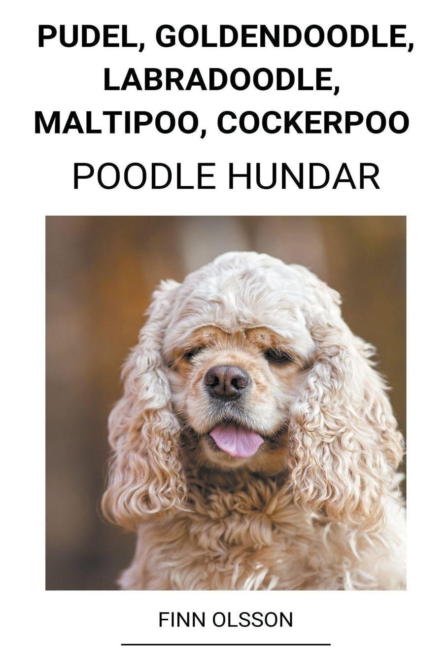 Vorderes Coverbild Pudel, Goldendoodle, Labradoodle, Maltipoo, Cockerpoo (Poodle Hundar)