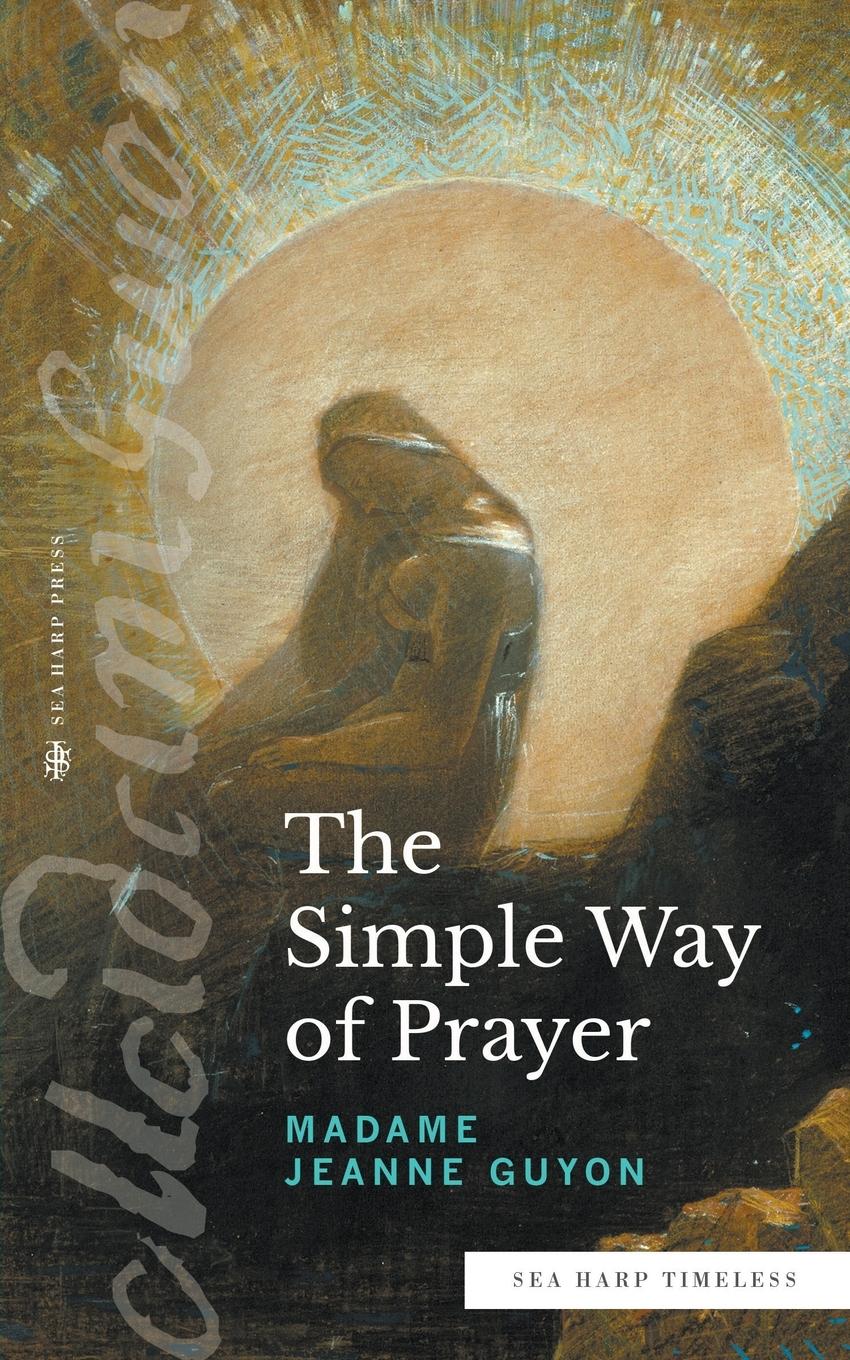 Vorderes Coverbild The Simple Way of Prayer (Sea Harp Timeless series)