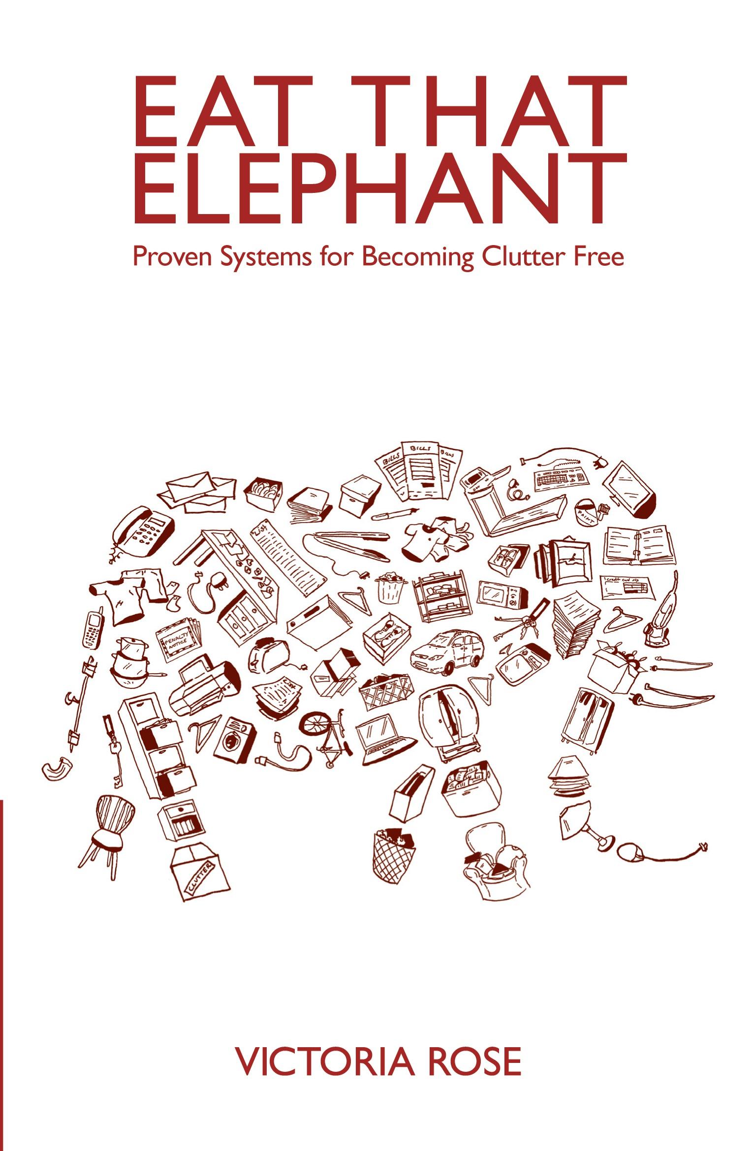 Vorderes Coverbild Eat That Elephant - Proven Systems for Becoming Clutter Free