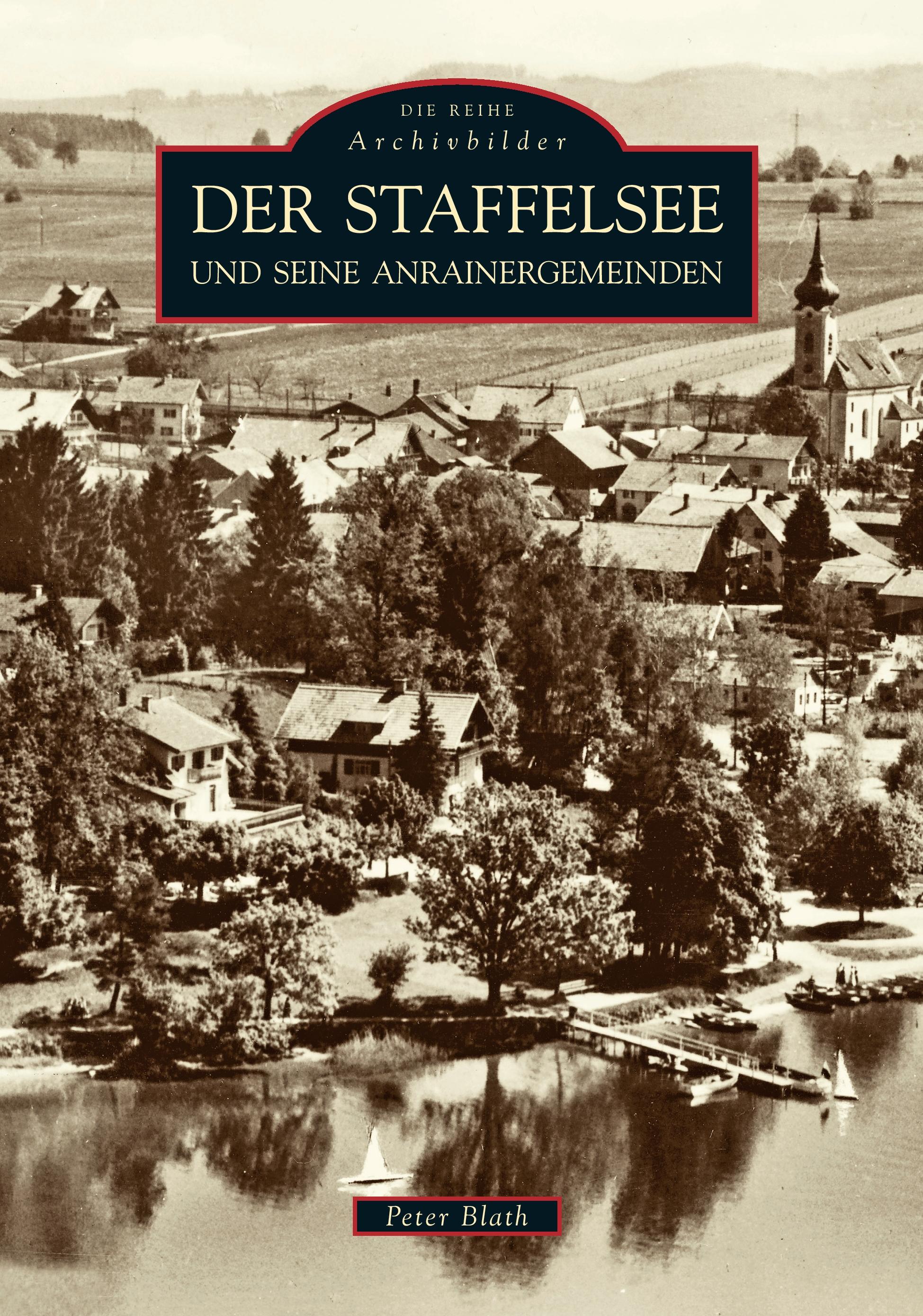 Vorderes Coverbild Der Staffelsee und seine Anrainergemeinden