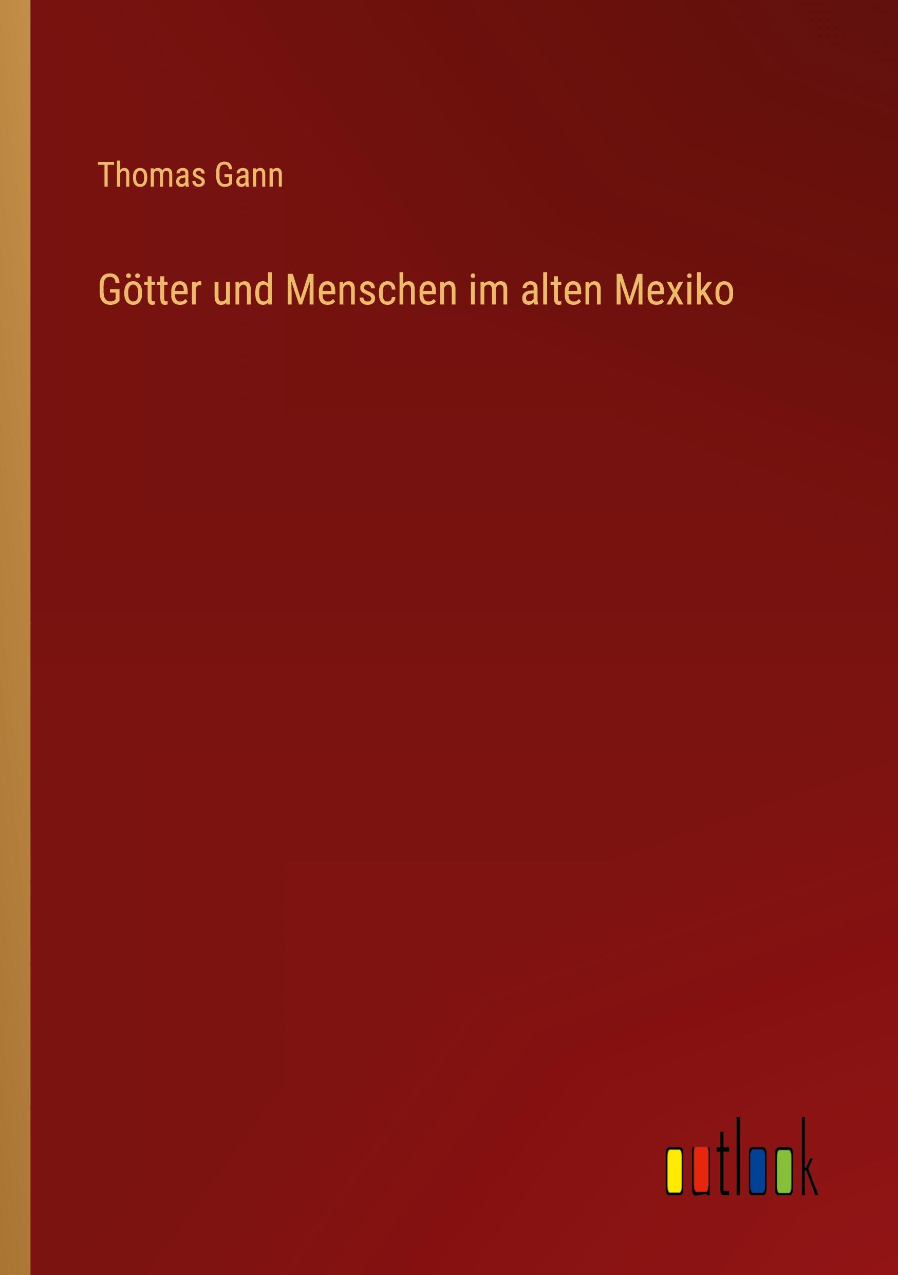 Vorderes Coverbild Götter und Menschen im alten Mexiko