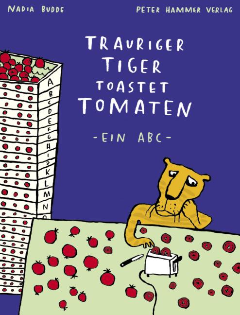 Vorderes Coverbild Trauriger Tiger toastet Tomaten