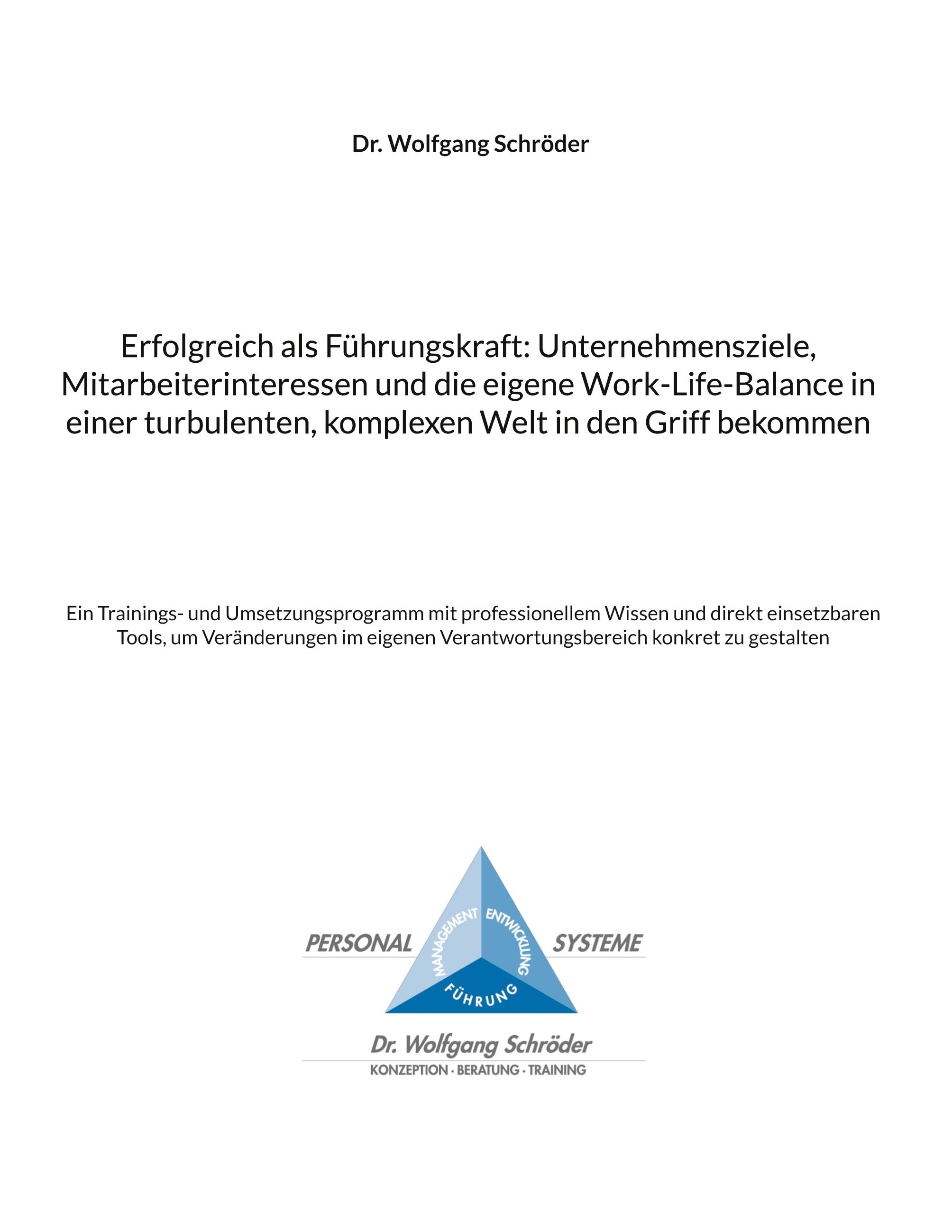 Vorderes Coverbild Erfolgreich als Führungskraft: Unternehmensziele, Mitarbeiterinteressen und die eigene Work-Life-Balance in einer turbulenten, komplexen Welt in den Griff bekommen