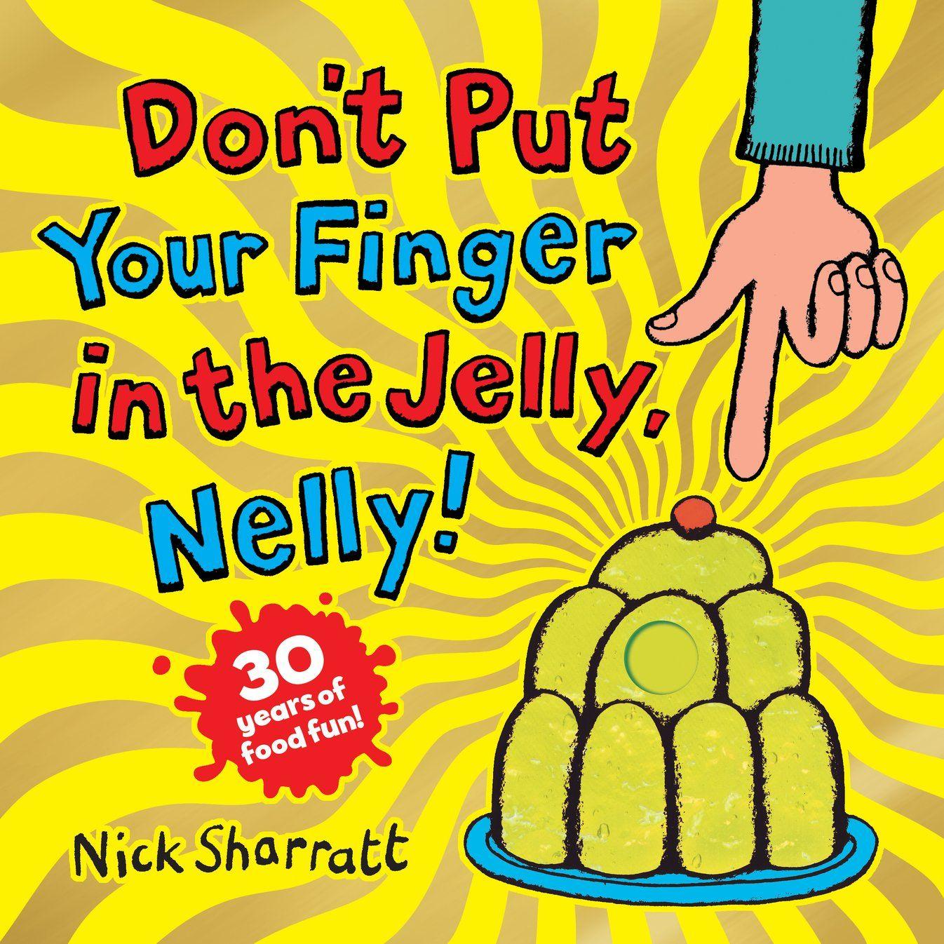 Vorderes Coverbild Don't Put Your Finger in the Jelly, Nelly (30th Anniversary Edition)