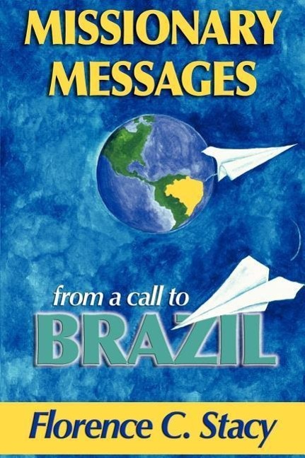 Vorderes Coverbild Missionary Messages from a Call to Brazil