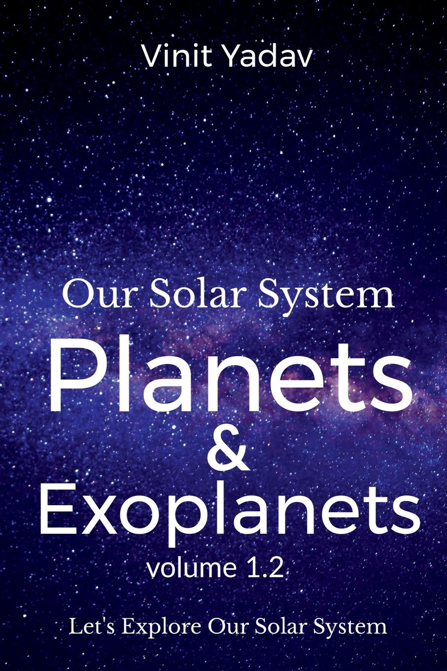 Vorderes Coverbild Our Solar System- Planets and Exoplanets Volume- 1.2