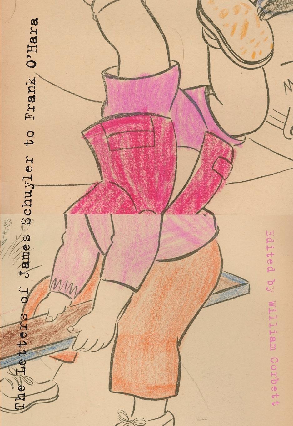 Vorderes Coverbild The Letters of James Schuyler to Frank O'Hara