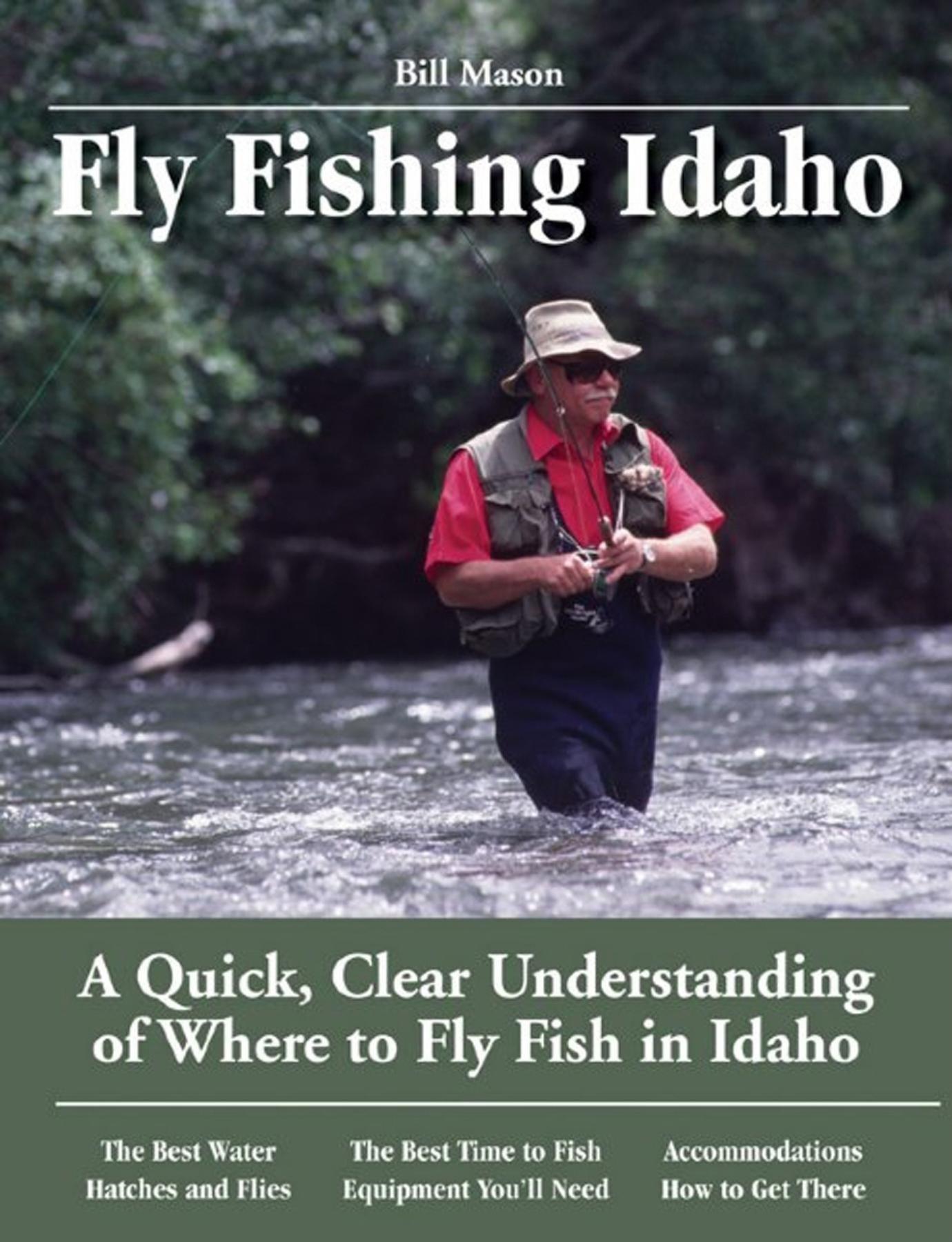 Vorderes Coverbild Fly Fishing Idaho: A Quick, Clear Understanding of Where to Fly Fish in Idaho