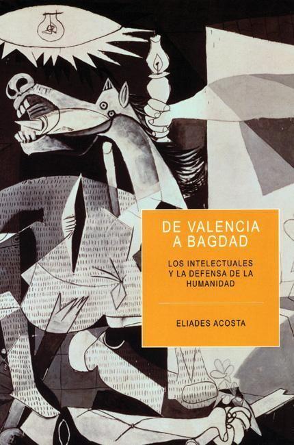 Vorderes Coverbild de Valencia a Bagdad: Los Intelectuales Y La Defensa de la Humanidad