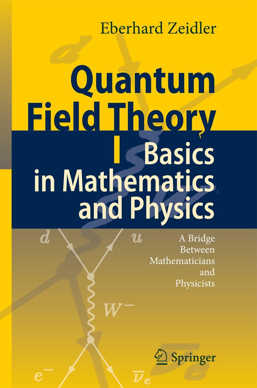Vorderes Coverbild Quantum Field Theory I: Basics in Mathematics and Physics
