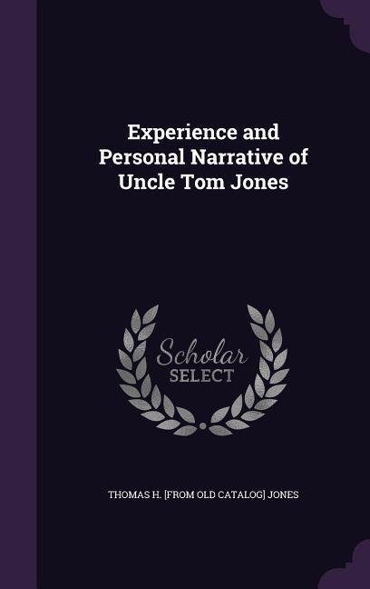 Vorderes Coverbild Experience and Personal Narrative of Uncle Tom Jones