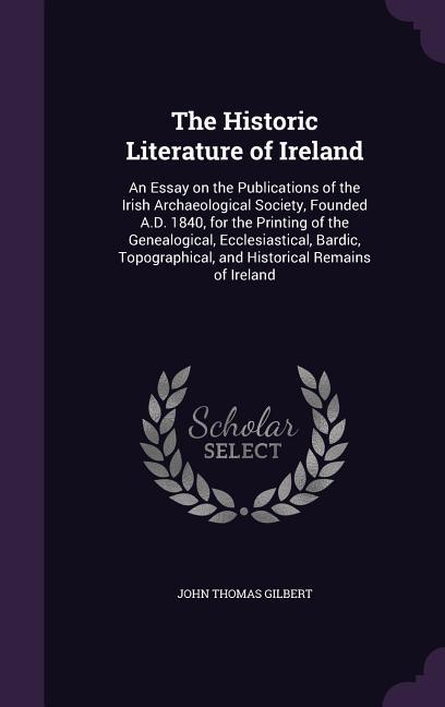 Vorderes Coverbild The Historic Literature of Ireland
