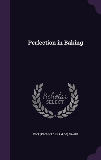 Vorderes Coverbild Perfection in Baking