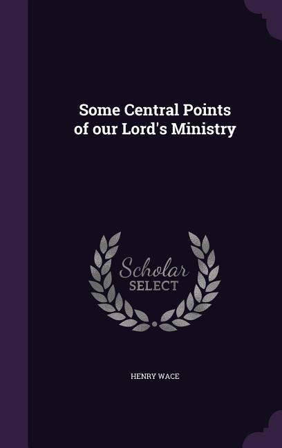 Vorderes Coverbild Some Central Points of our Lord's Ministry