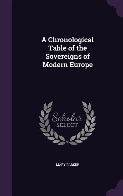 Vorderes Coverbild A Chronological Table of the Sovereigns of Modern Europe