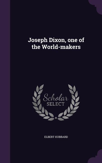 Vorderes Coverbild Joseph Dixon, one of the World-makers