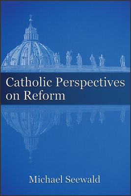 Vorderes Coverbild Catholic Perspectives on Reform
