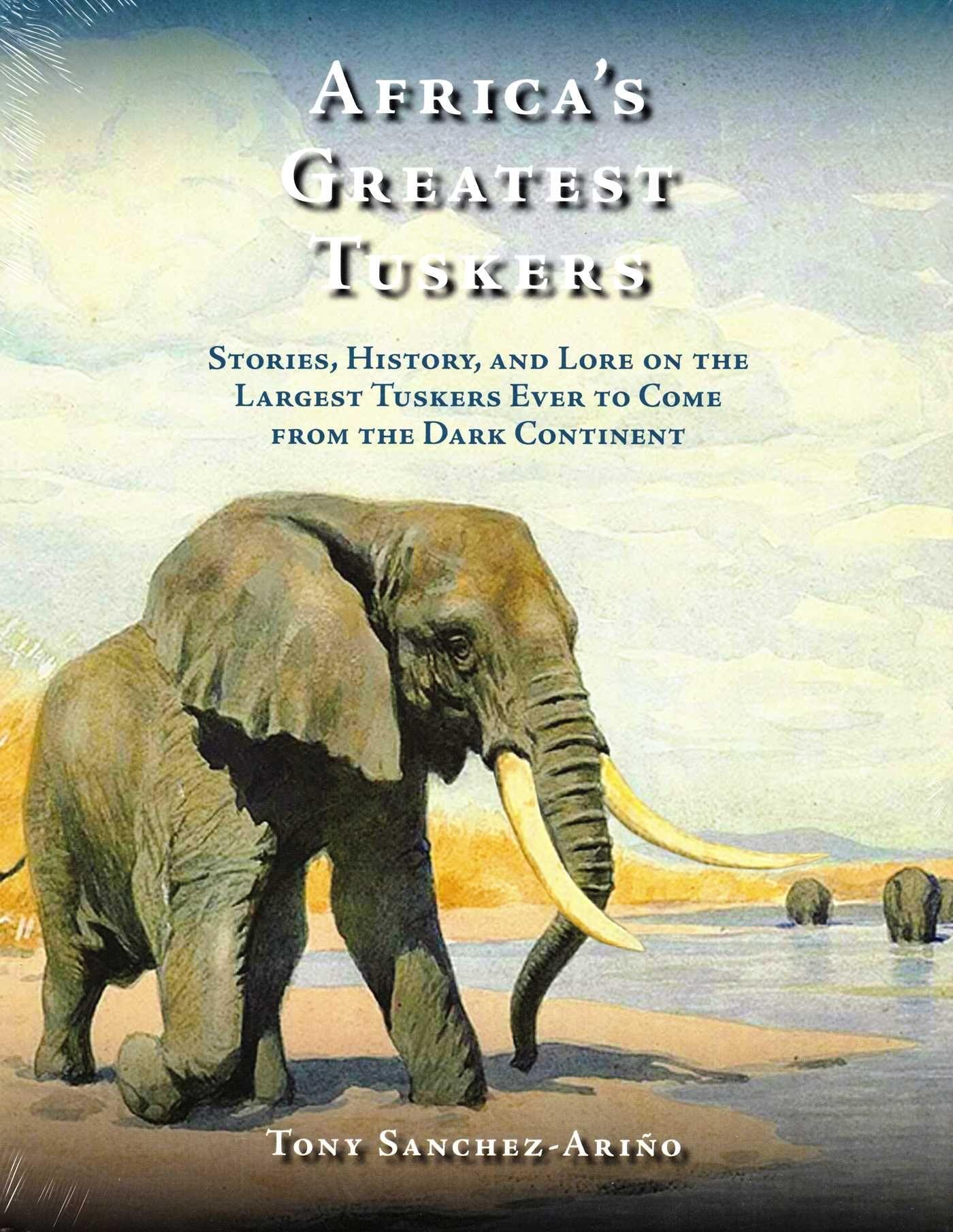 Vorderes Coverbild Africa's Greatest Tuskers