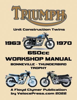 Vorderes Coverbild TRIUMPH 650cc UNIT CONSTRUCTION TWINS 1963-1970 WORKSHOP MANUAL