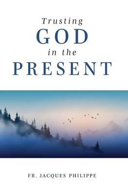 Vorderes Coverbild Trusting God in the Present