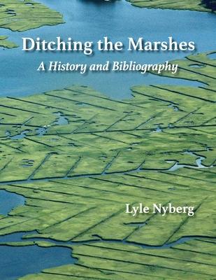 Vorderes Coverbild Ditching the Marshes: A History and Bibliography