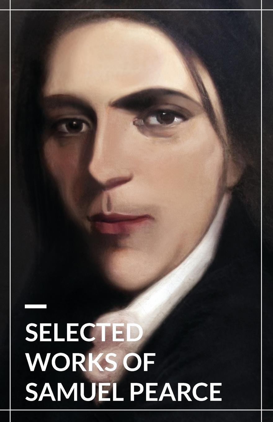 Vorderes Coverbild Selected Works of Samuel Pearce