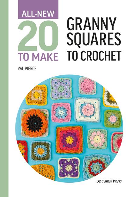 Vorderes Coverbild All-New Twenty to Make: Granny Squares to Crochet