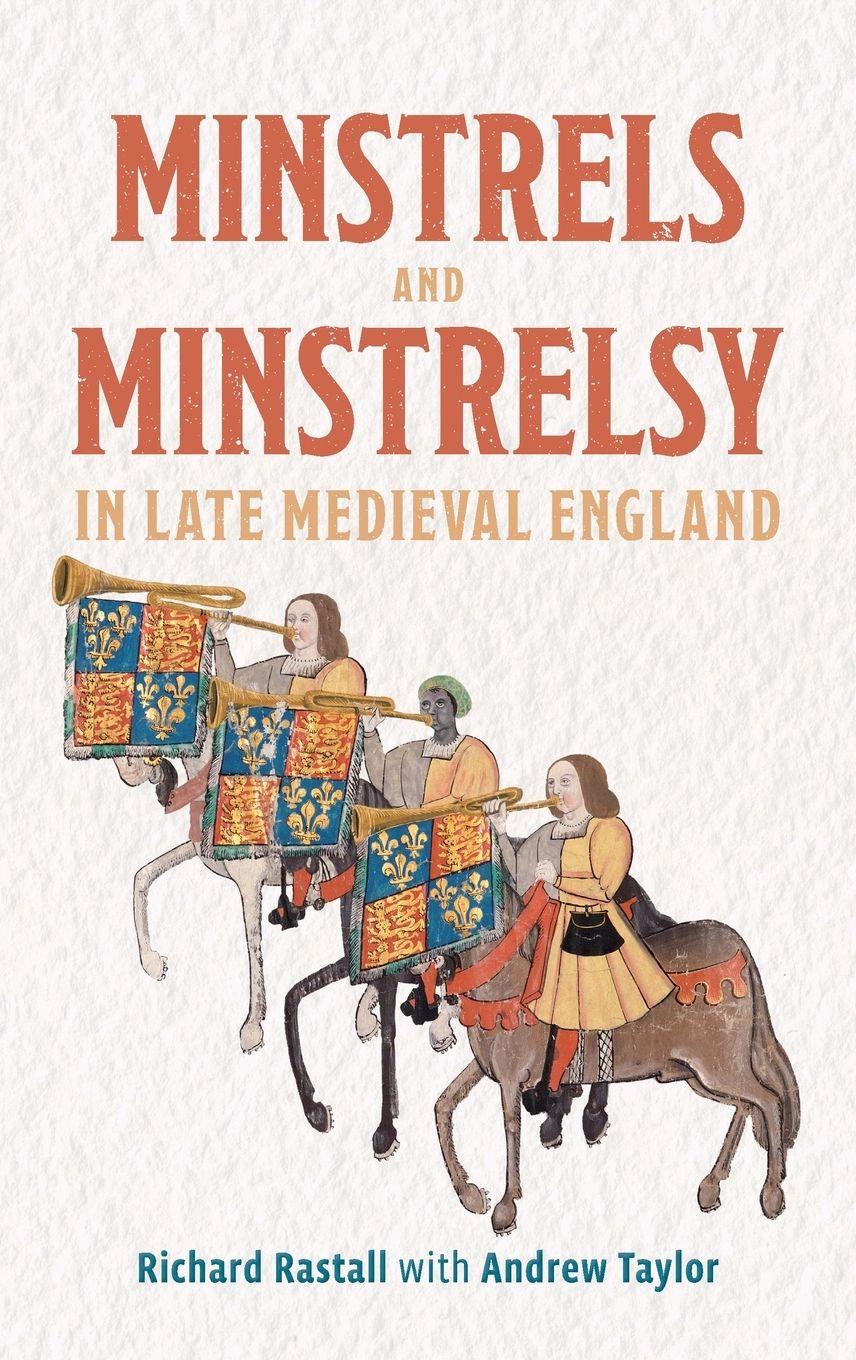 Vorderes Coverbild Minstrels and Minstrelsy in Late Medieval England