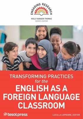 Vorderes Coverbild Transforming Practices for the English as a Foreign Language Classroom