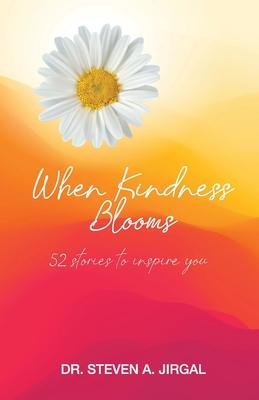 Vorderes Coverbild When Kindness Blooms: 52 Stories to Inspire You