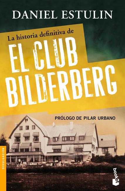 Vorderes Coverbild La Historia Definitiva del Club Bilderberg