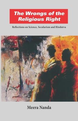 Vorderes Coverbild The Wrongs of the Religious Right: Reflections on Science, Secularism and Hindutva