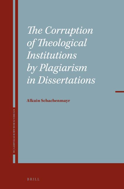 Vorderes Coverbild The Corruption of Theological Institutions by Plagiarism in Dissertations