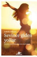 Vorderes Coverbild Sevince Giden Yollar - Yasami Anlamlandirmanin Mutlulugu
