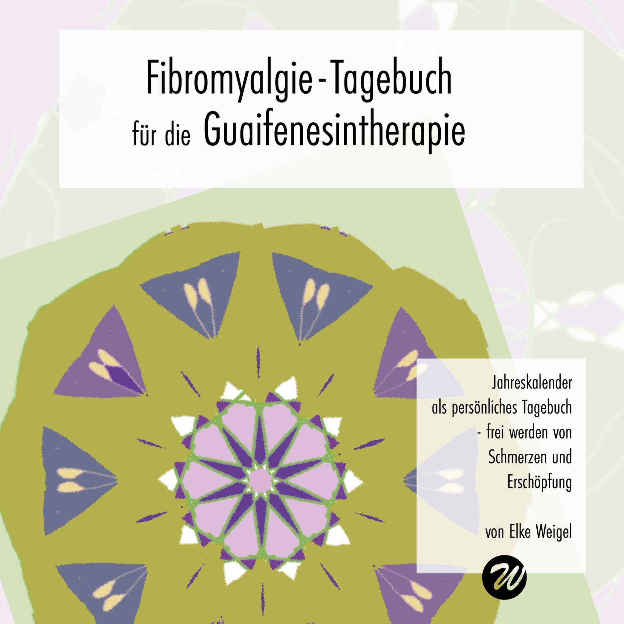 Vorderes Coverbild Fibromyalgie-Tagebuch für die Guaifenesintherapie