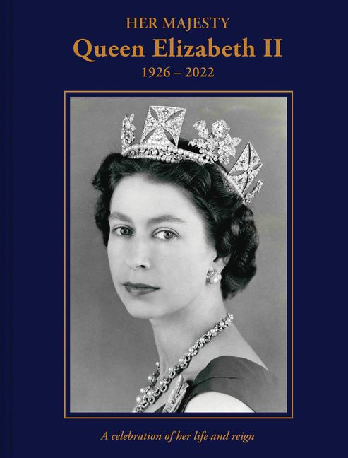 Vorderes Coverbild Her Majesty Queen Elizabeth II: 1926-2022