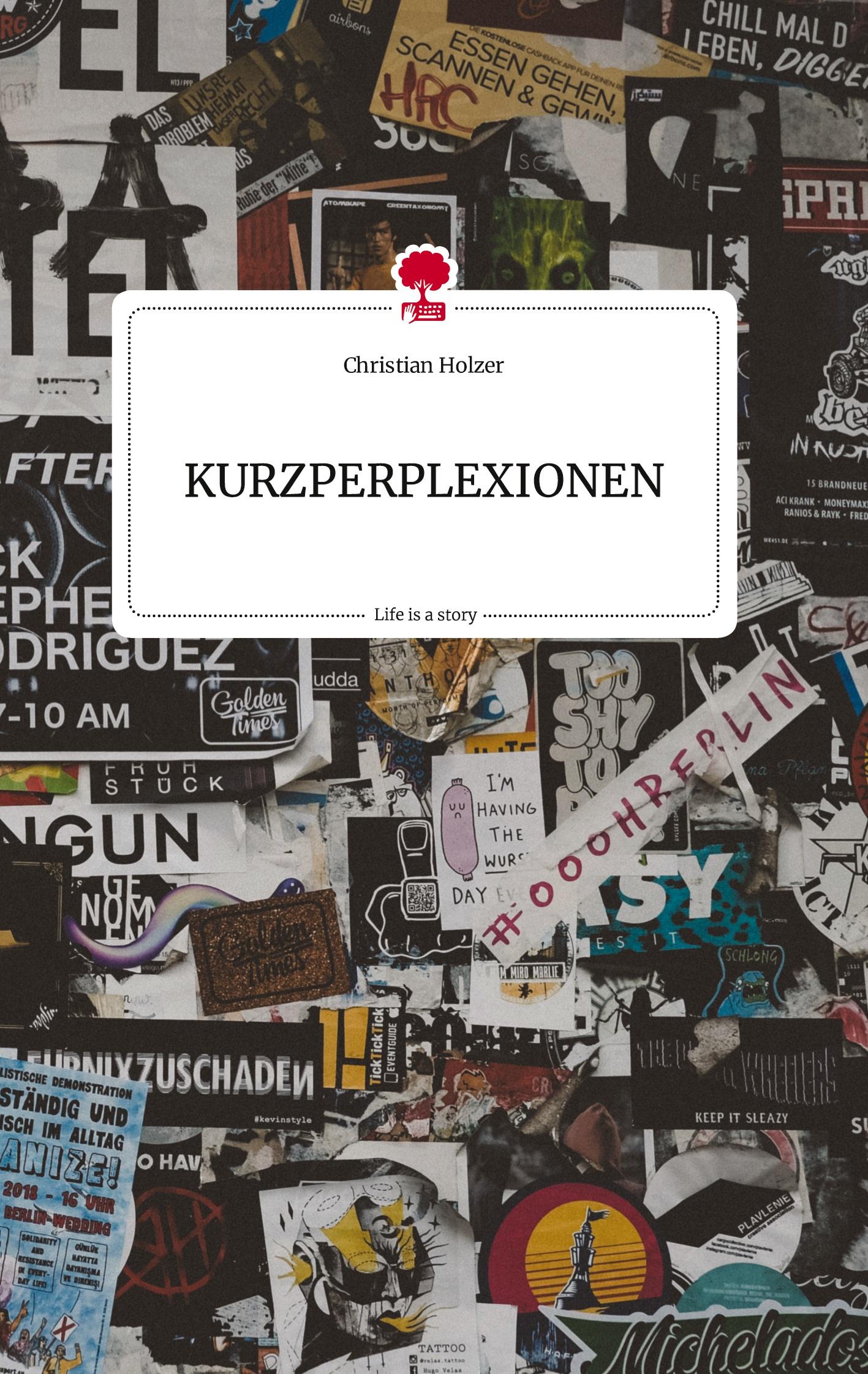 Vorderes Coverbild KURZPERPLEXIONEN. Life is a Story - story.one