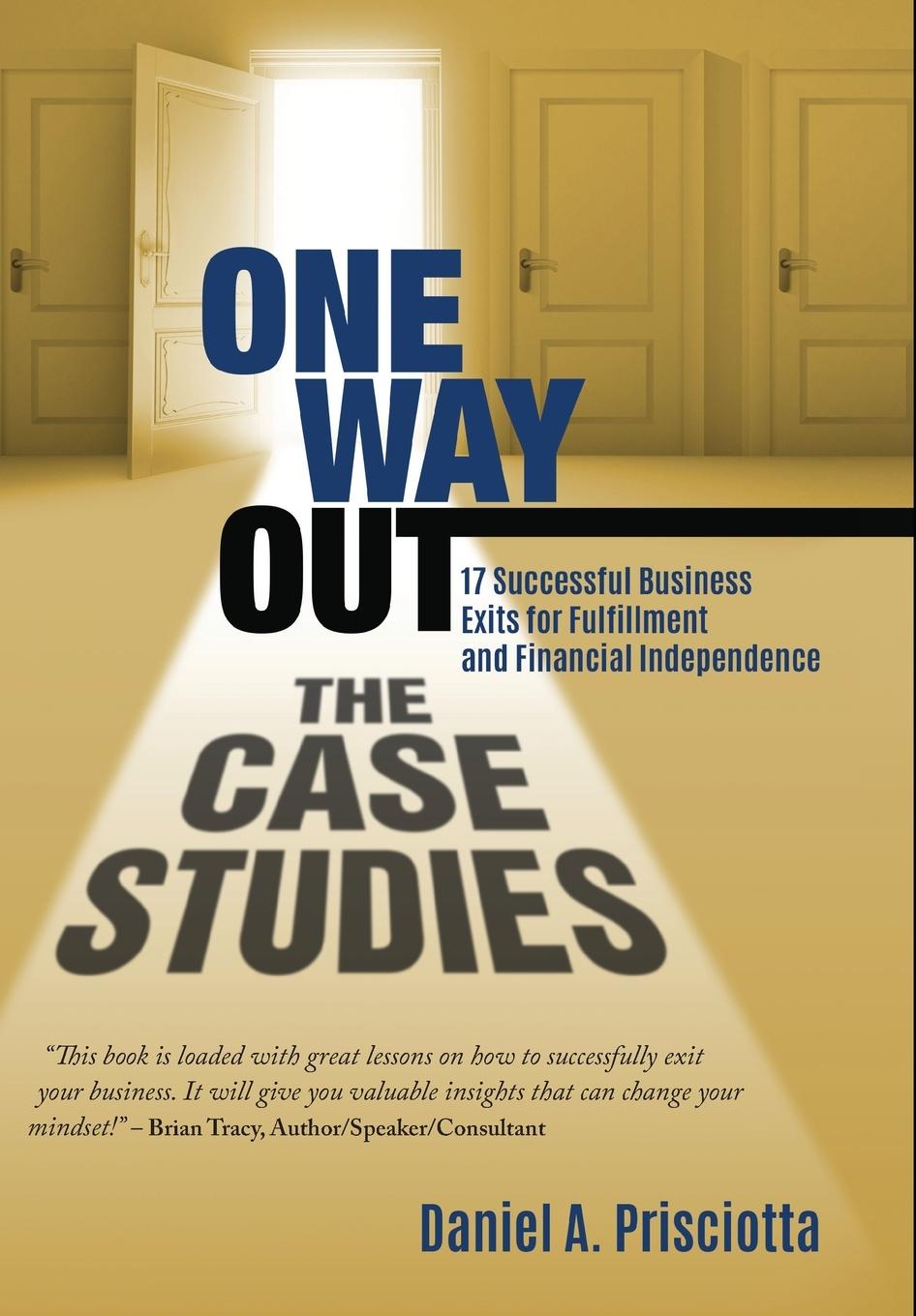 Vorderes Coverbild One Way Out - The Case Studies: 17 Successful Business Exits for Fulfillment and Financial Independence
