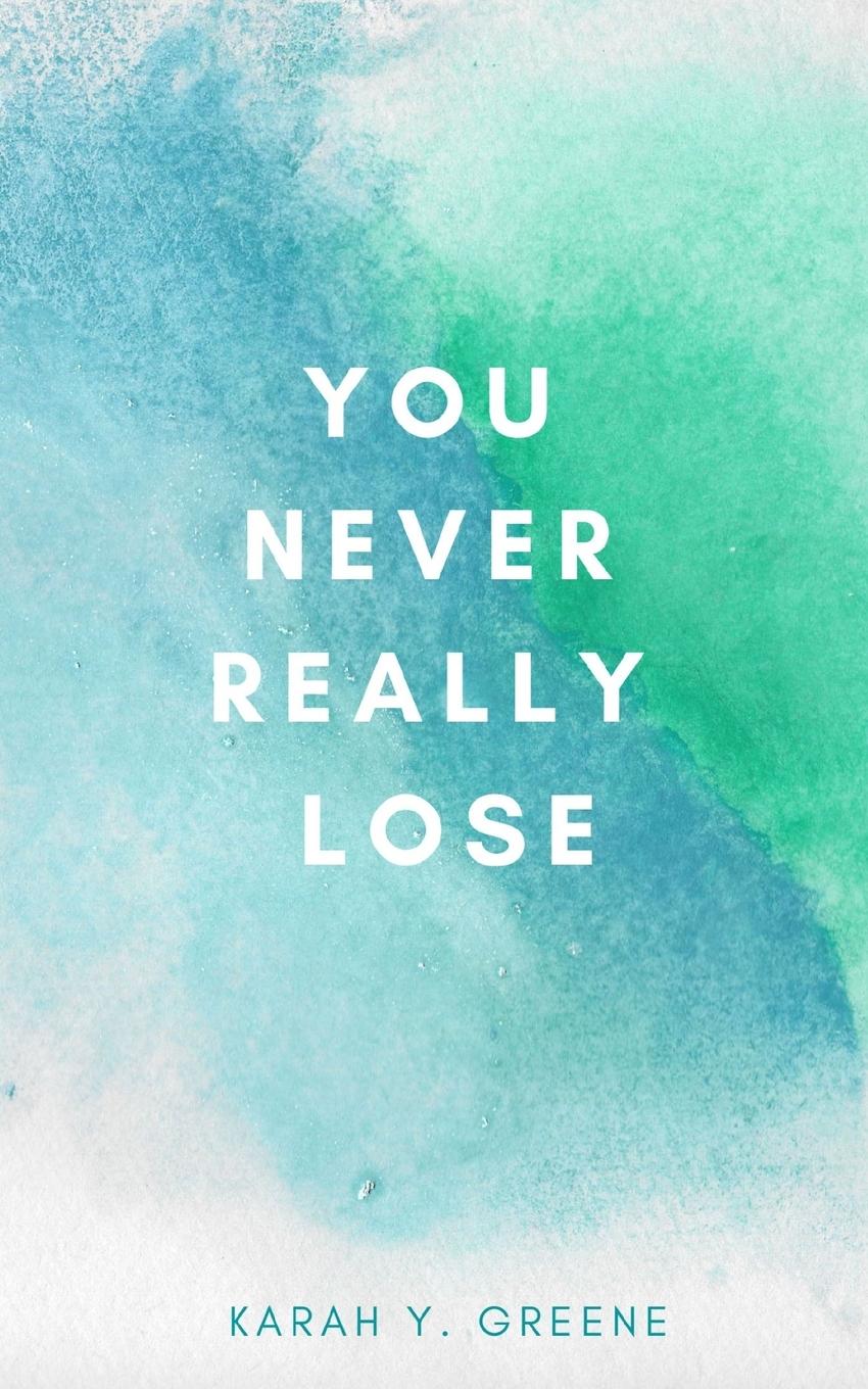 Vorderes Coverbild You Never Really Lose