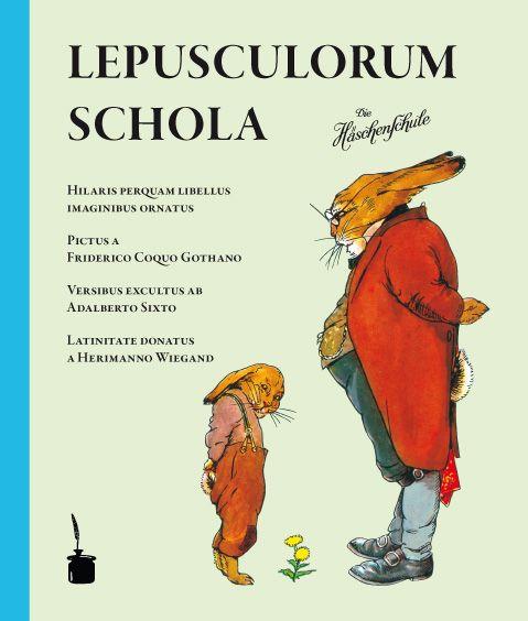 Vorderes Coverbild Die Häschenschule. Schola lepusculorum