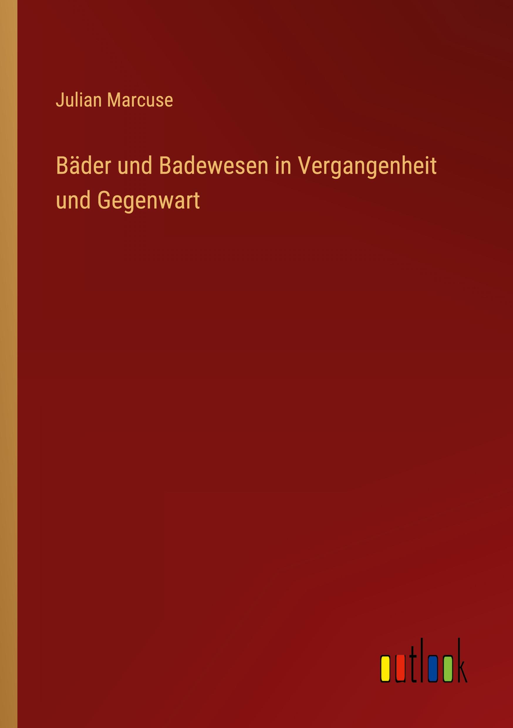 Vorderes Coverbild Bäder und Badewesen in Vergangenheit und Gegenwart