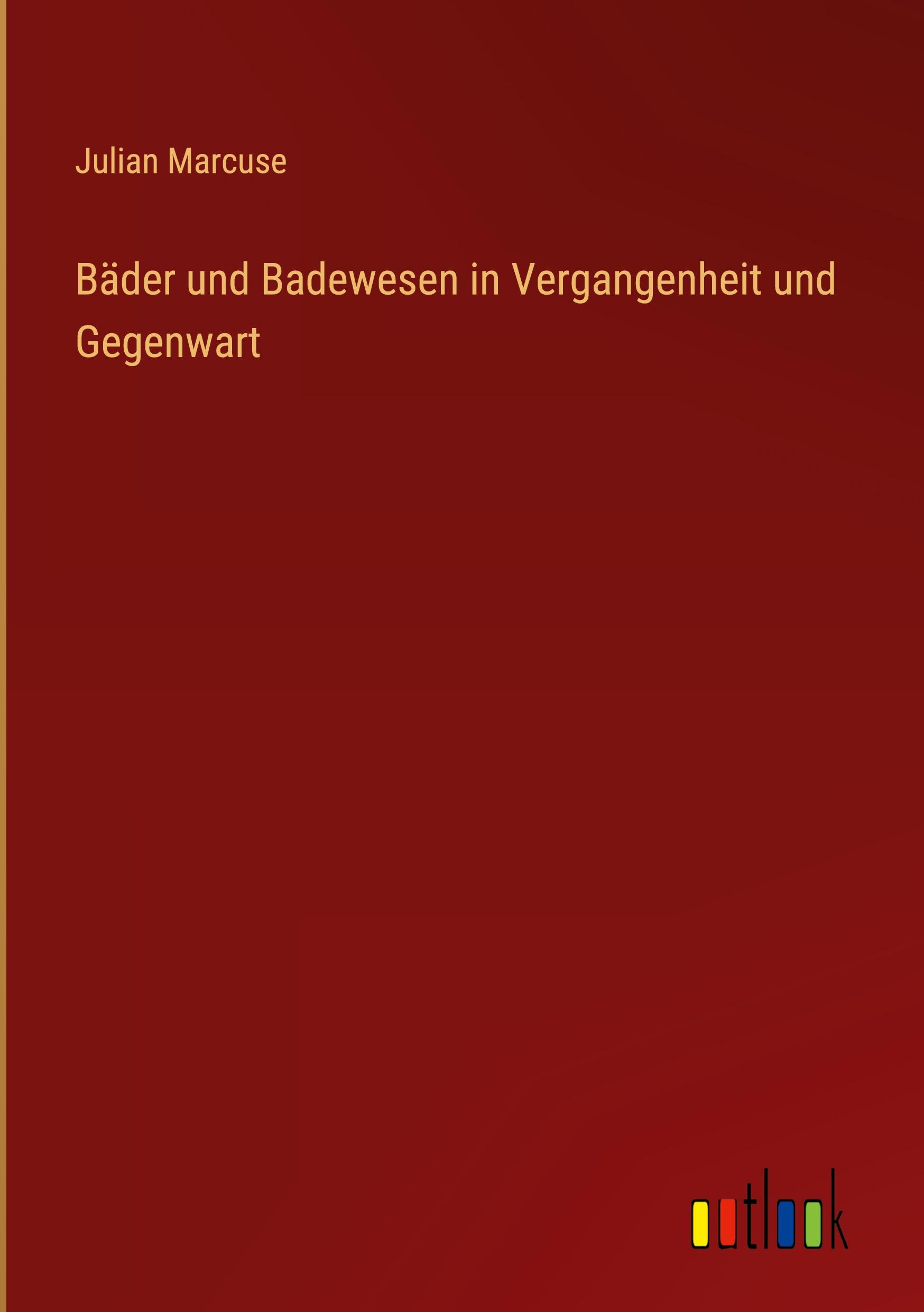 Vorderes Coverbild Bäder und Badewesen in Vergangenheit und Gegenwart