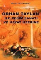 Vorderes Coverbild Orhan Taylan ile Resim Sanati ve Hayat Üzerine