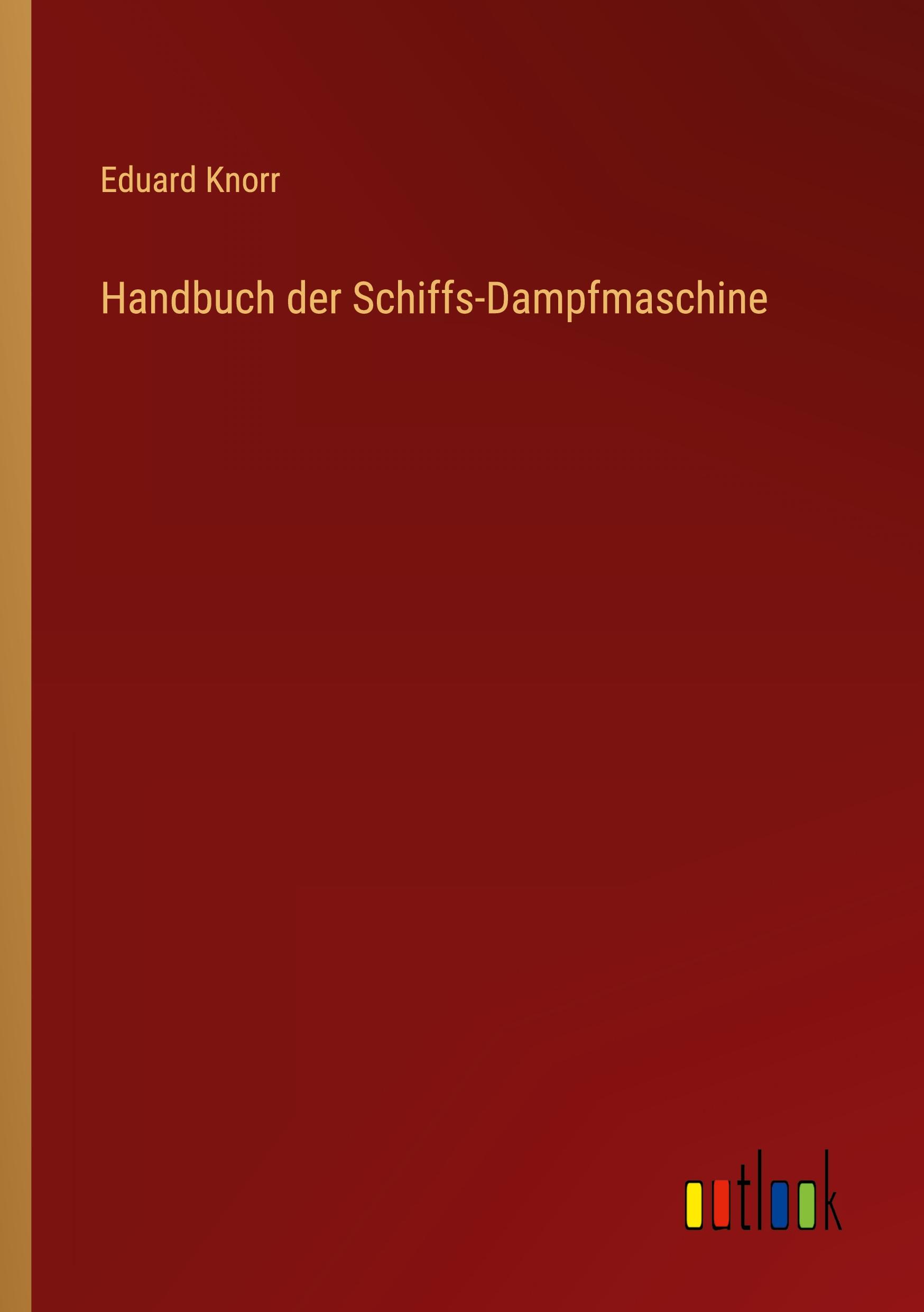 Vorderes Coverbild Handbuch der Schiffs-Dampfmaschine