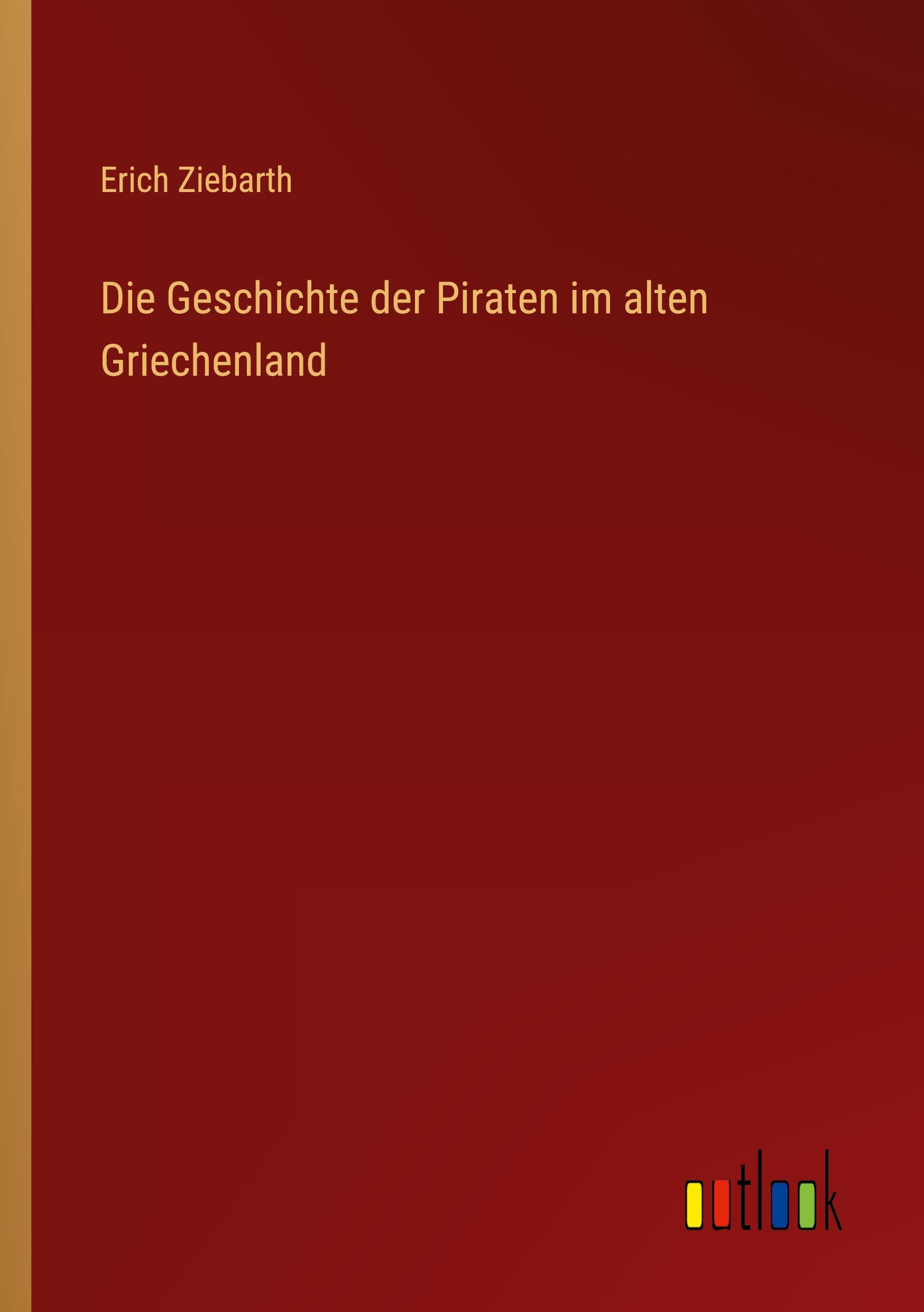 Vorderes Coverbild Die Geschichte der Piraten im alten Griechenland