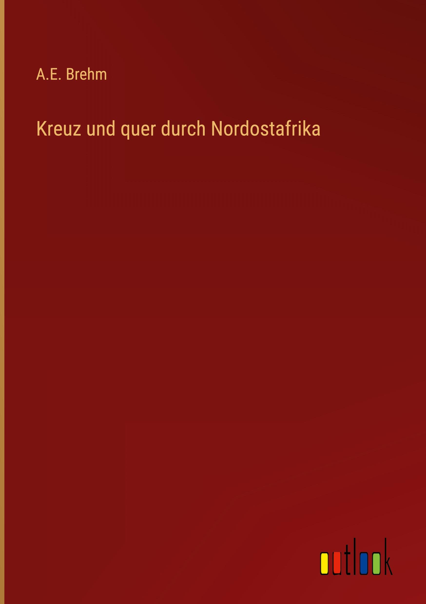 Vorderes Coverbild Kreuz und quer durch Nordostafrika