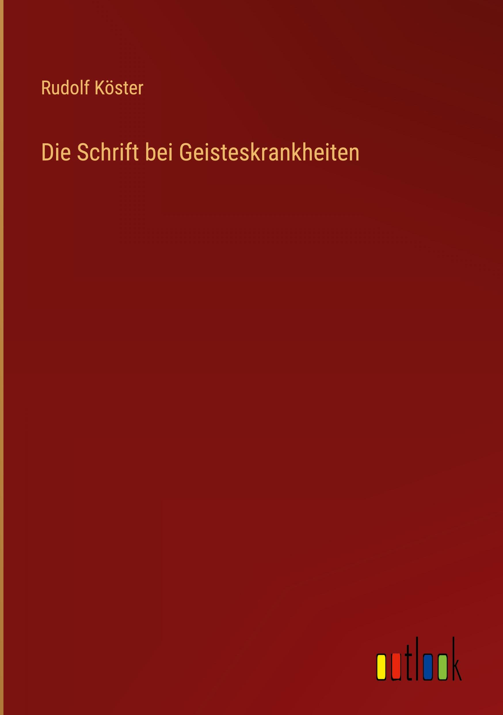 Vorderes Coverbild Die Schrift bei Geisteskrankheiten