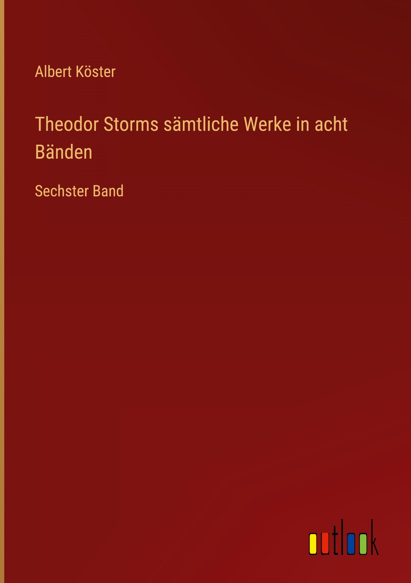 Vorderes Coverbild Theodor Storms sämtliche Werke in acht Bänden