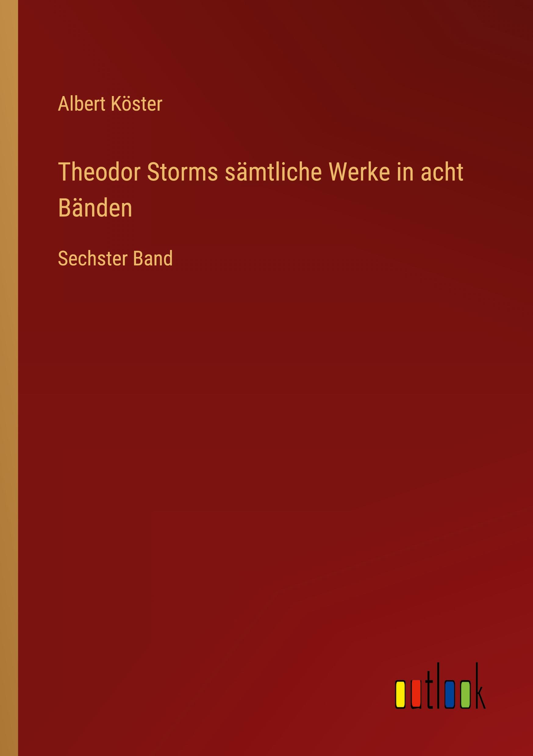 Vorderes Coverbild Theodor Storms sämtliche Werke in acht Bänden