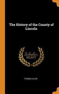 Vorderes Coverbild The History of the County of Lincoln